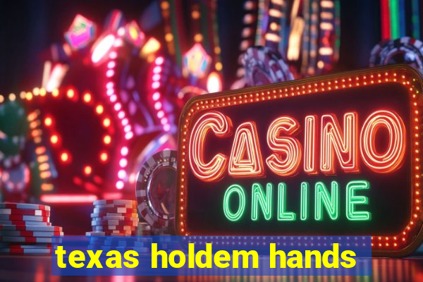 texas holdem hands